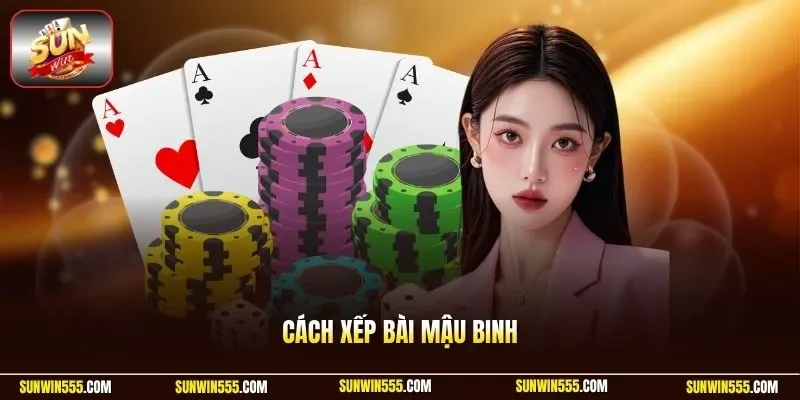 Cách xếp bài mậu binh