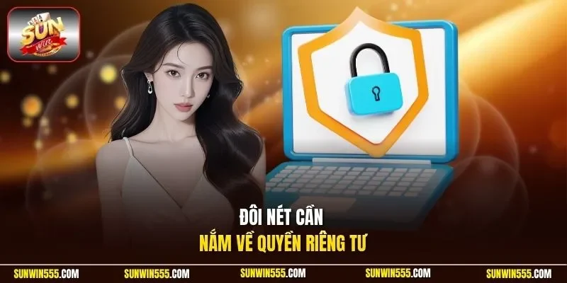 Đôi nét cần nắm về quyền riêng tư