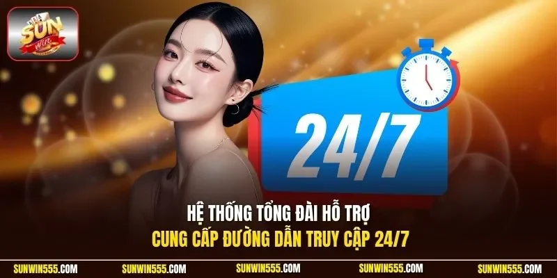 Hệ thống tổng đài hỗ trợ cung cấp đường dẫn truy cập 24/7