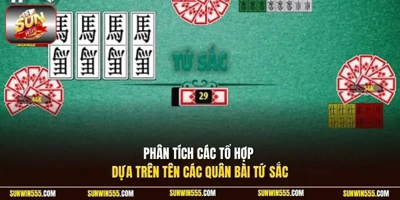 Phân tích các tổ hợp dựa trên tên các quân bài tứ sắc