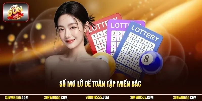 Sổ mơ lô đề toàn tập miền Bắc